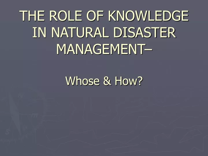 the role of knowledge in natural disaster management whose how