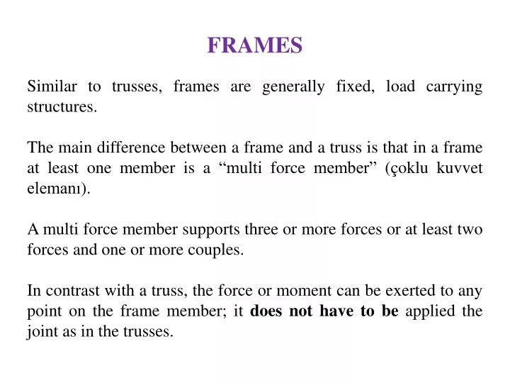 frames similar to trusses frames are generally
