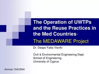 ? he Operation of UWTPs and the Reuse Practices in the Med Countries -  The MEDAWARE Project