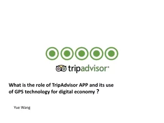 What is the role of TripAdvisor APP and its use of GPS technology for digital economy ?