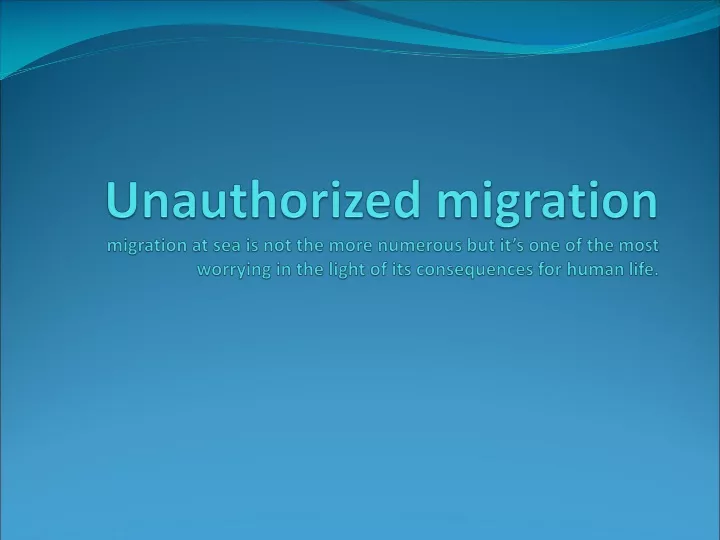 unauthorized migration migration