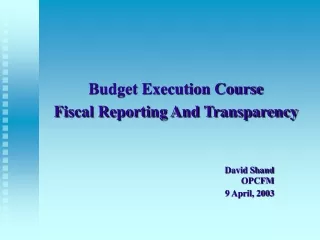 Budget Execution Course Fiscal Reporting And Transparency