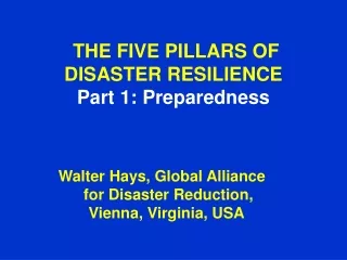 THE FIVE PILLARS OF  DISASTER RESILIENCE Part 1: Preparedness