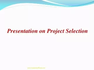 Presentation on Project Selection