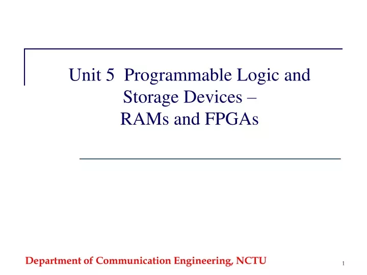 unit 5 programmable logic and storage devices rams and fpgas