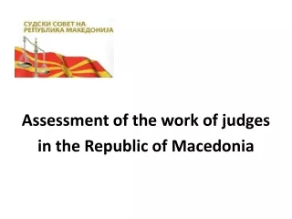 Assessment of the work of judges  in the Republic of Macedonia