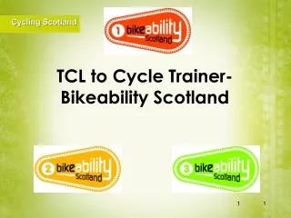 TCL to Cycle Trainer- Bikeability Scotland
