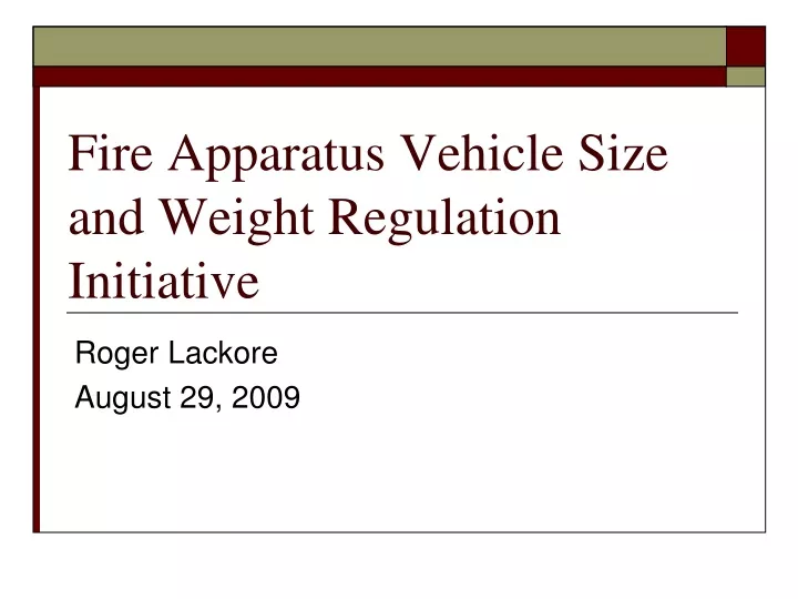 fire apparatus vehicle size and weight regulation initiative