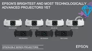 EPSON'S BRIGHTEST AND MOST TECHNOLOGICALLY ADVANCED PROJECTORS YET