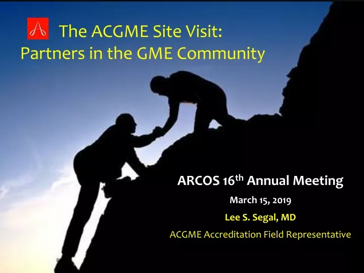 the acgme site visit partners in the gme community