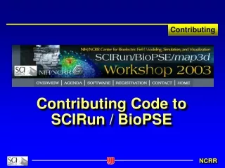 Contributing Code to SCIRun / BioPSE