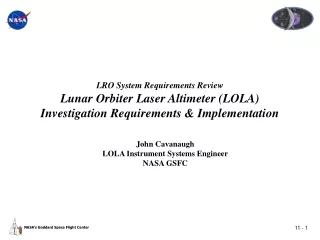 John Cavanaugh LOLA Instrument Systems Engineer NASA GSFC