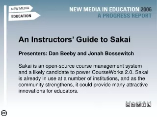 An Instructors’ Guide to Sakai Presenters: Dan Beeby and Jonah Bossewitch