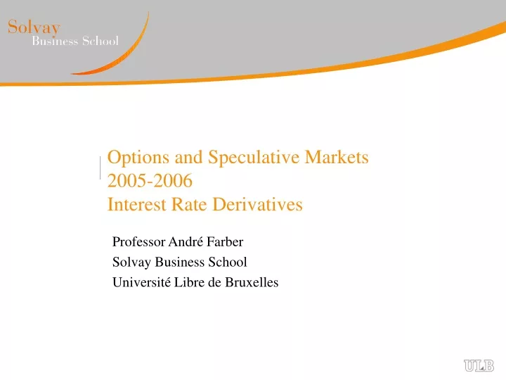 options and speculative markets 2005 2006 interest rate derivatives