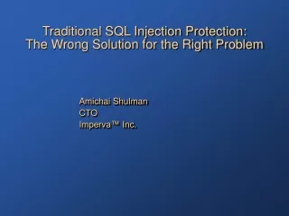 Traditional SQL Injection Protection: The Wrong Solution for the Right Problem