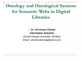 Ontology and Ontological Systems for Semantic Webs in Digital Libraries