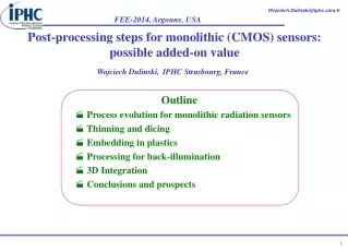 Post-processing steps for monolithic (CMOS) sensors: possible added-on value
