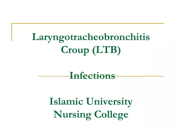 laryngotracheobronchitis croup ltb infections islamic university nursing college