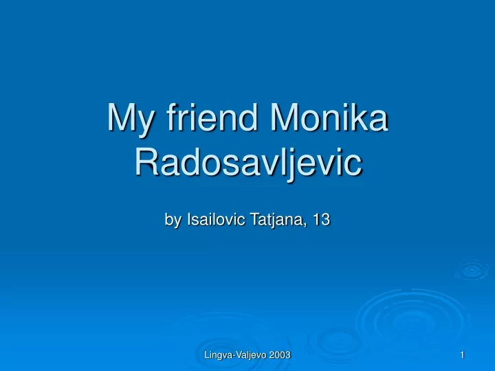 m y friend monika radosavljevic