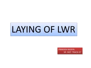 LAYING OF LWR