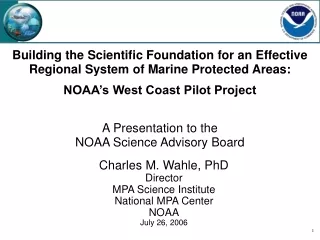 Charles M. Wahle, PhD Director MPA Science Institute National MPA Center NOAA July 26, 2006