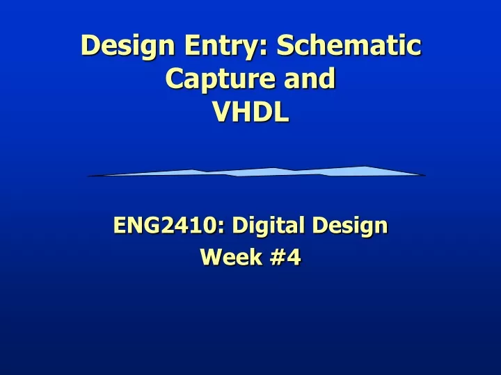 design entry schematic capture and vhdl