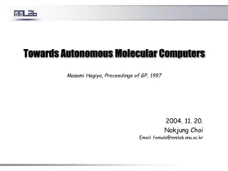 Towards Autonomous Molecular Computers Masami Hagiya, Proceedings of GP, 1997