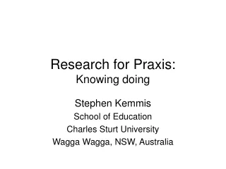 Research for Praxis: Knowing doing