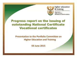 Progress  report on  the issuing of  outstanding National Certificate Vocational  certificates