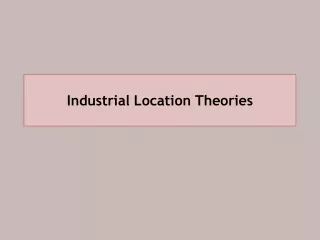 Industrial Location Theories