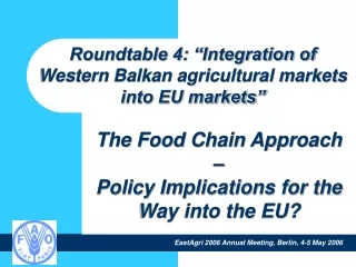 The Food Chain Approach  –  Policy Implications for the Way into the EU?