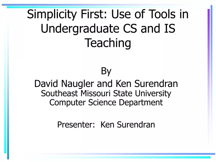 simplicity first use of tools in undergraduate cs and is teaching