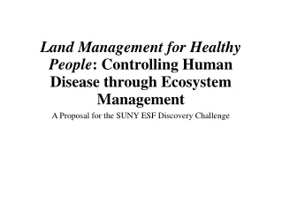Land Management for Healthy People : Controlling Human Disease through Ecosystem Management