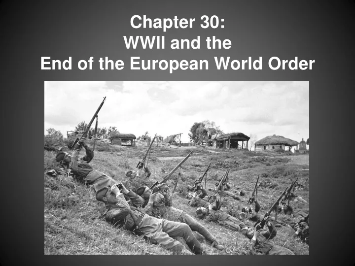 chapter 30 wwii and the end of the european world order