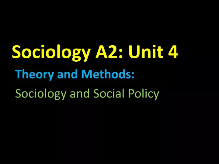 sociology a2 unit 4