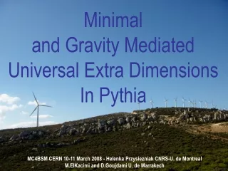 Minimal and Gravity Mediated Universal Extra Dimensions In Pythia