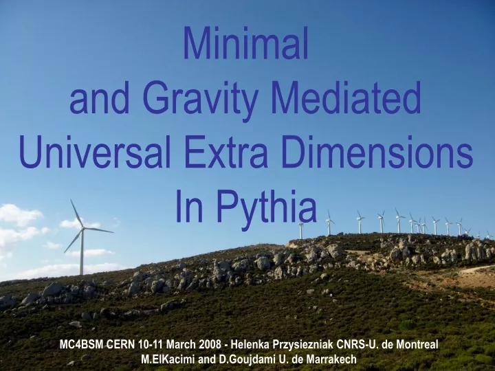 minimal and gravity mediated universal extra