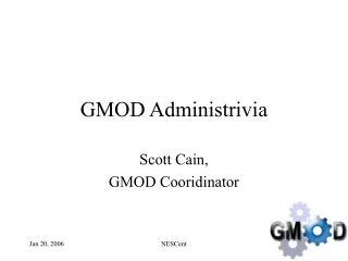 GMOD Administrivia