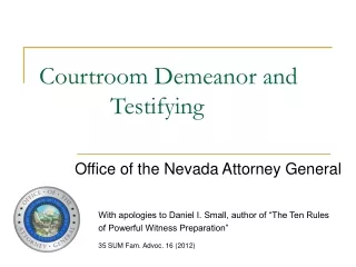 Courtroom Demeanor and 		Testifying