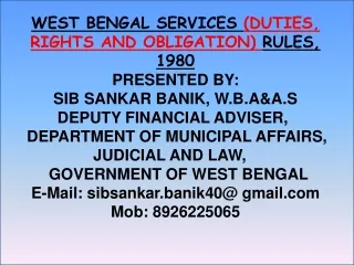 WEST BENGAL SERVICES  (DUTIES, RIGHTS AND OBLIGATION)  RULES, 1980 PRESENTED BY: