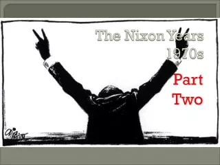 The Nixon Years 1970s