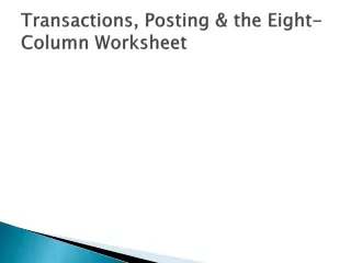 Transactions, Posting &amp; the Eight-Column Worksheet