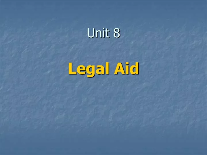 unit 8 legal aid