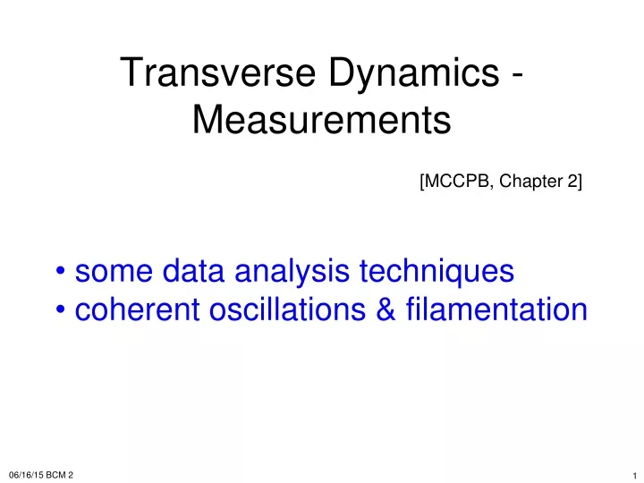 transverse dynamics measurements