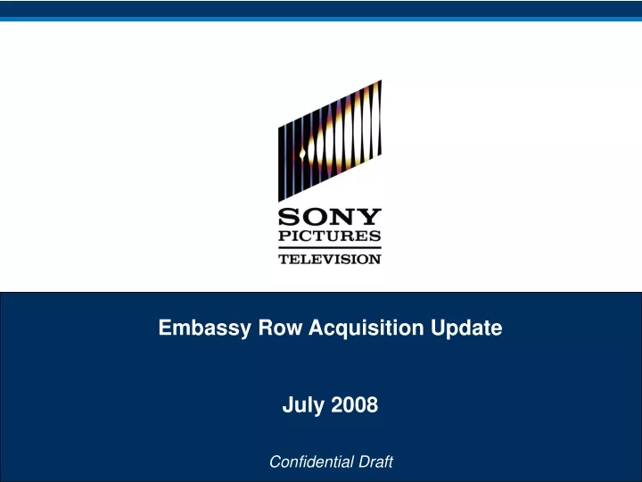 embassy row acquisition update july 2008