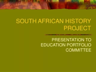 SOUTH AFRICAN HISTORY PROJECT