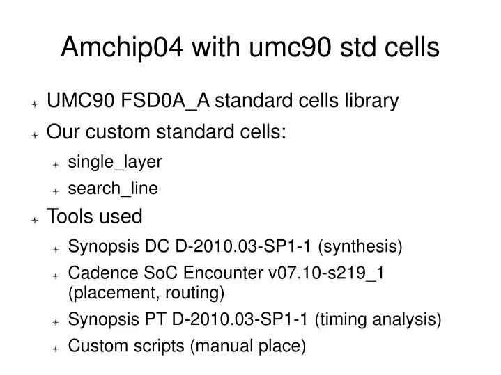 amchip04 with umc90 std cells