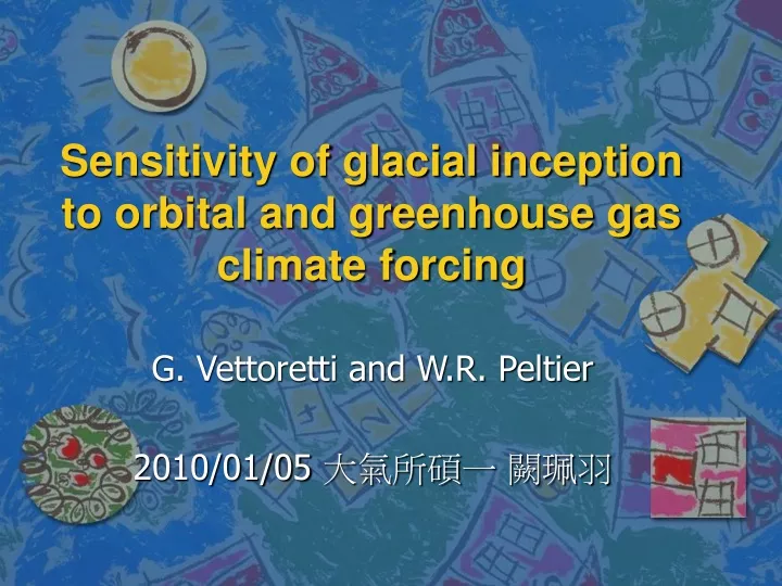 sensitivity of glacial inception to orbital and greenhouse gas climate forcing