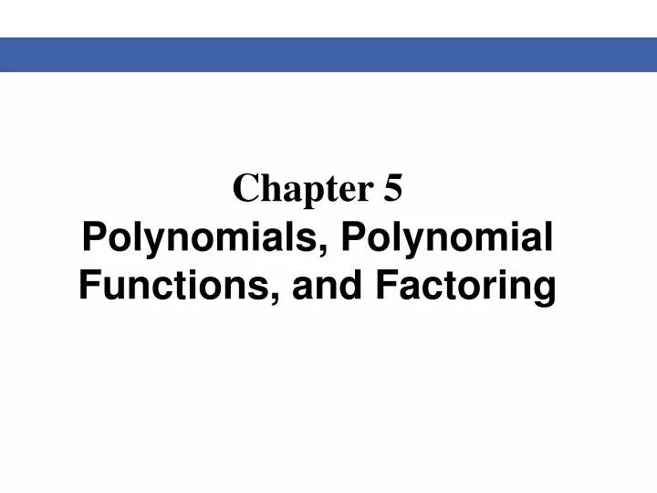 chapter 5 polynomials polynomial functions and factoring