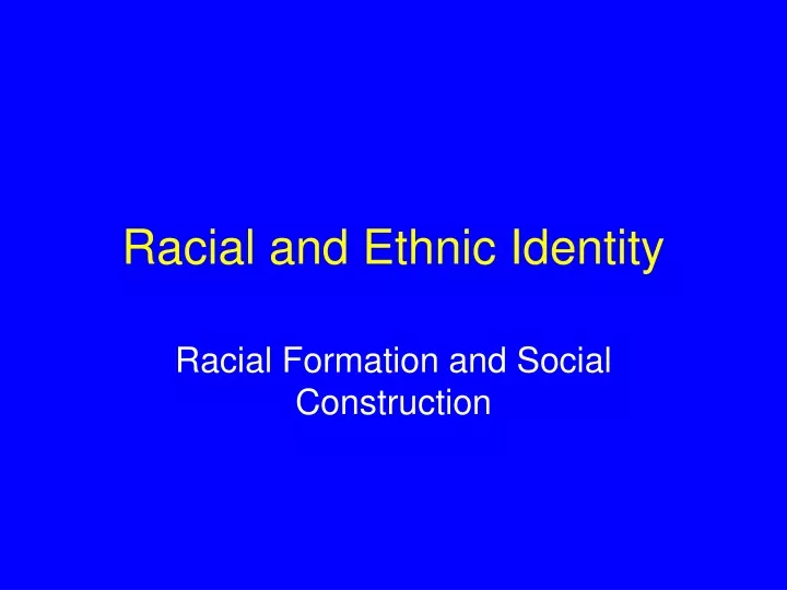 racial and ethnic identity